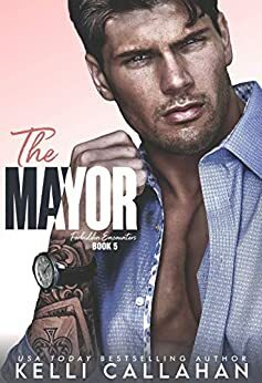 The Mayor by Kelli Callahan