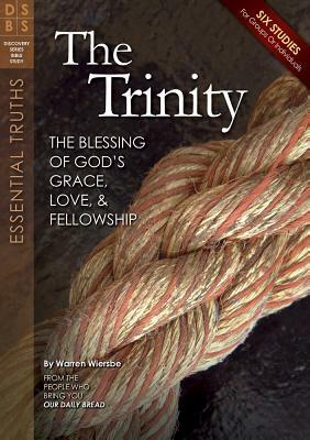 The Trinity: The Blessing of God's Grace, Love, and Fellowship by Warren W. Wiersbe