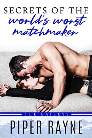 Secrets of the World's Worst Matchmaker by Piper Rayne