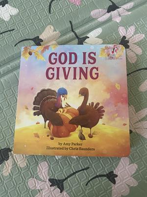 God Is Giving by Amy Parker