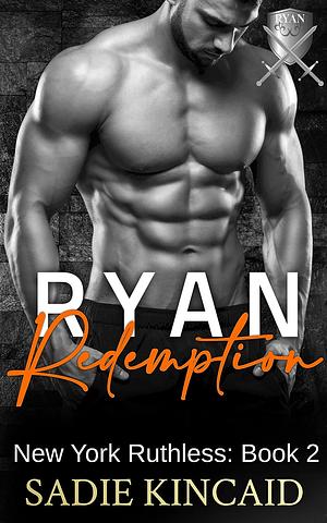 Ryan Redemption by Sadie Kincaid