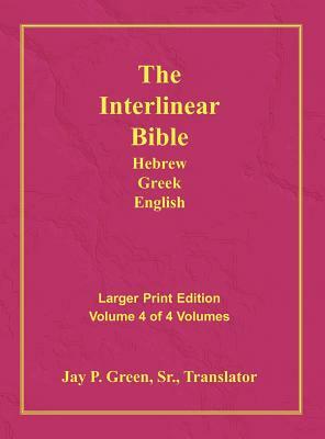 Interlinear Hebrew Greek English Bible-PR-FL/OE/KJV Large Print Volume 4 by 