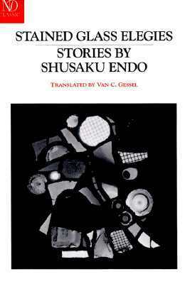 Stained Glass Elegies by Van C. Gessel, Shūsaku Endō
