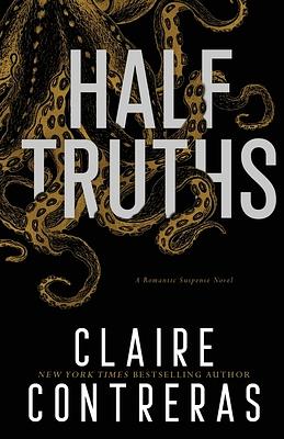 Half Truths by Claire Contreras