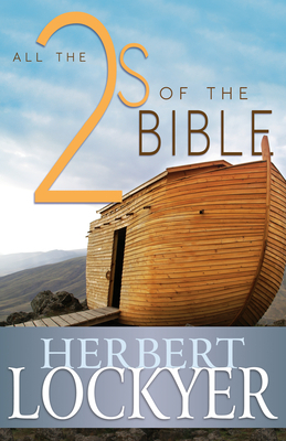 All the 2s of the Bible by Herbert Lockyer