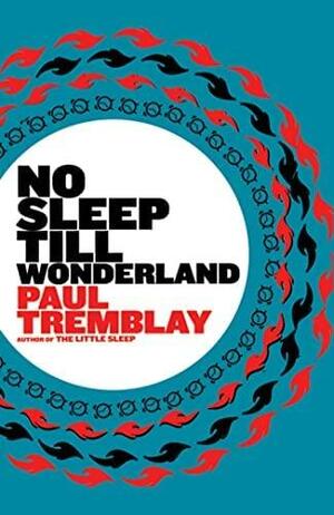 No Sleep till Wonderland by Paul Tremblay