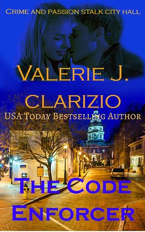 The Code enforcer by Valerie J. Clarizio, Valerie J. Clarizio