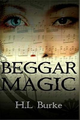 Beggar Magic by H. L. Burke