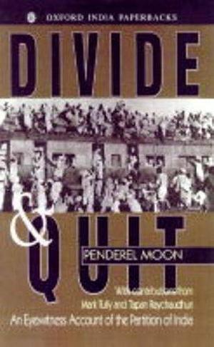 Divide and Quit: An Eye-witness Account of the Partition of India by Penderel Moon, Mark Tully