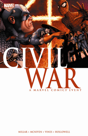 Civil War by Dexter Vines, Steve McNiven, Mark Millar, Morry Hollowell