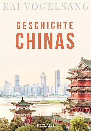 Geschichte Chinas by Kai Vogelsang