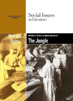 Worker's Rights in Upton Sinclair's the Jungle by 