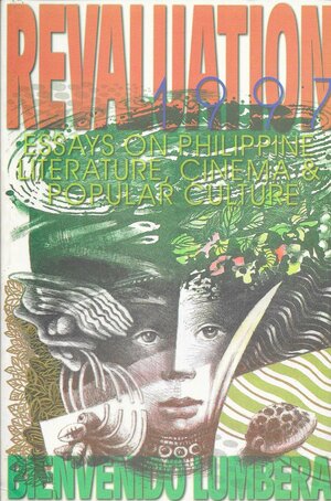 Revaluation 1997: Essays on Philippine Literature, Cinema, and Popular Culture by Bienvenido L. Lumbera