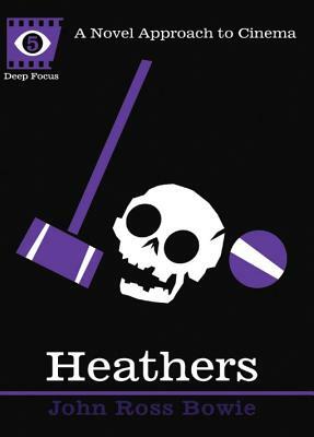 Heathers by John Ross Bowie