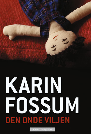 Den onde viljen by Karin Fossum