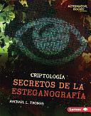 Secretos de la Esteganografía by Rachael L. Thomas