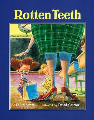 Rotten Teeth by Laura Simms