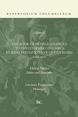 Book of Privileges Issued to Christopher Columbus by King Fernando and Queen Isabel 1492-1502 by 