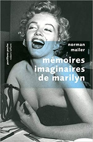 Mémoires imaginaires de Marilyn by Jean Rosenthal, Norman Mailer