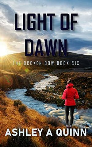 Light of Dawn by Ashley A Quinn