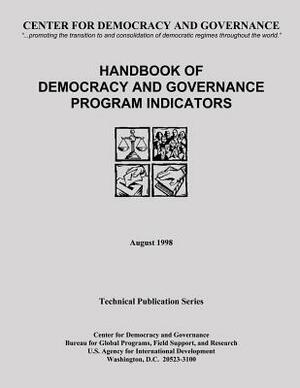 Handbook of Democracy and Governance Program Indicators by U. S. Agency for Internatio Development