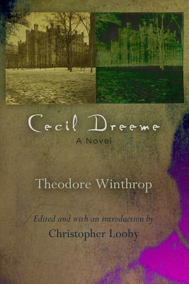 Cecil Dreeme by Theodore Winthrop