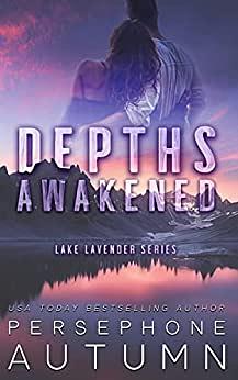 Depths Awakened by Persephone Autumn