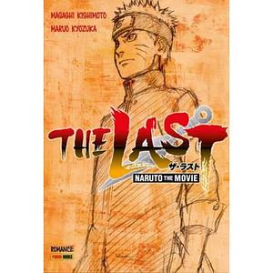 The Last - Naruto the Movie by Masashi Kishimoto