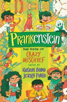 Prankenstein: The Book of Crazy Mischief by 