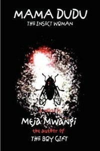 Mama Dudu the Insect Woman by Meja Mwangi