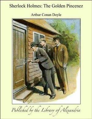 Sherlock Holmes: The Golden Pincenez by Arthur Conan Doyle