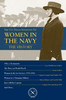 The U.S. Naval Institute on Women in the Navy: The History by Thomas J. Cutler