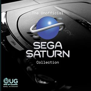 The Unofficial Sega Saturn Collection by David Cameron