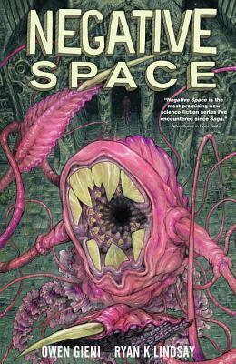 Negative Space by Owen Gieni, Ryan K. Lindsay