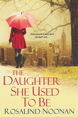 The Daughter She Used To Be by Rosalind Noonan
