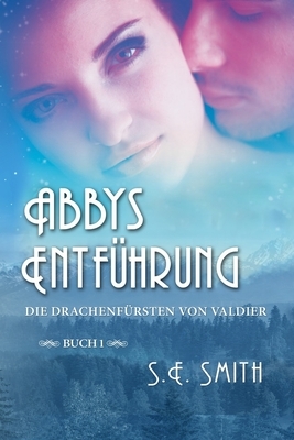 Abbys Entführung by S.E. Smith