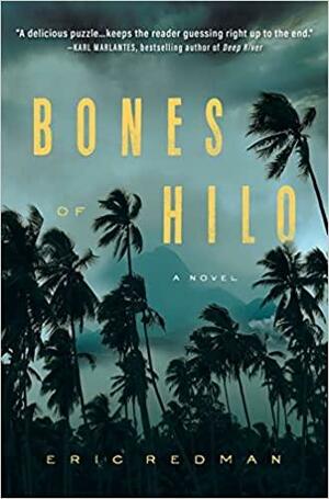 Bones of Hilo: A Novel by Eric Redman