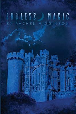Endless Magic: The Star-Crossed Series by Rachel Higginson