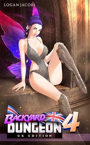 Backyard Dungeon: UK Edition 4 by Logan Jacobs, Logan Jacobs