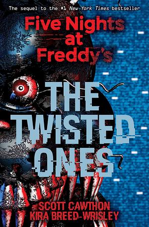 Five Nights at Freddy's, Book 2: The Twisted Ones by Kira Breed-Wrisley, Scott Cawthon, Suzanne Elise Freeman