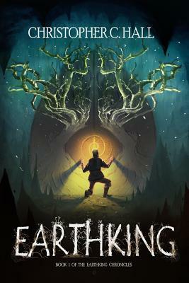 Earthking by Christopher C. Hall