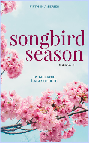 Songbird Season by Melanie Lageschulte