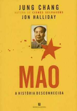 Mao – A História Desconhecida by Jung Chang, Jon Halliday, Inês Castro