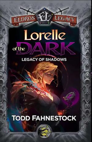 Lorelle of the Dark by Todd Fahnestock
