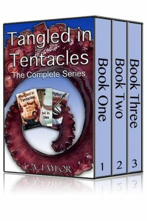 Tangled in Tentacles: The Complete Series by C.A. Taylor