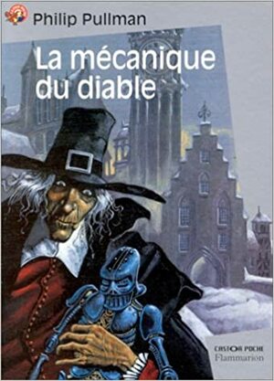 La Mécanique du diable by Philip Pullman