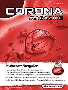 Corona Magazine 04/2015: April 2015 by Frank Hebenstreit, Stephan Karaus, Andreas Dannhauer, Klaus Schapp, Birgit Schwenger, Uwe Anton, Marc Richter, Sabine Walch, Thorsten Walch, Jennifer Christina Michels, Armin Rößler, Eric Zerm, Dirk den van Boom, Hestia van Roest, Wolfgang Fröhning, Hermann Ritter, Mike Hillenbrand, Bettina Petrik, Reiner Krauss, Lieven L. Litaer, Jazz Styx