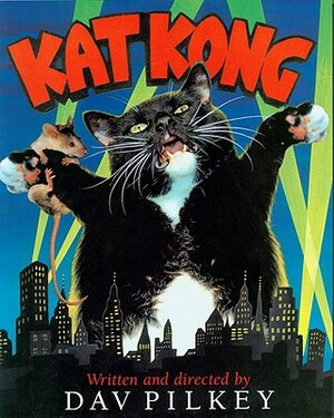 Kat Kong by Dav Pilkey