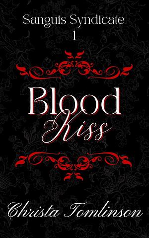 Blood Kiss  by Christa Tomlinson