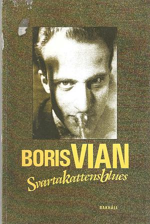 Svarta kattens blues by Boris Vian, Boris Vian